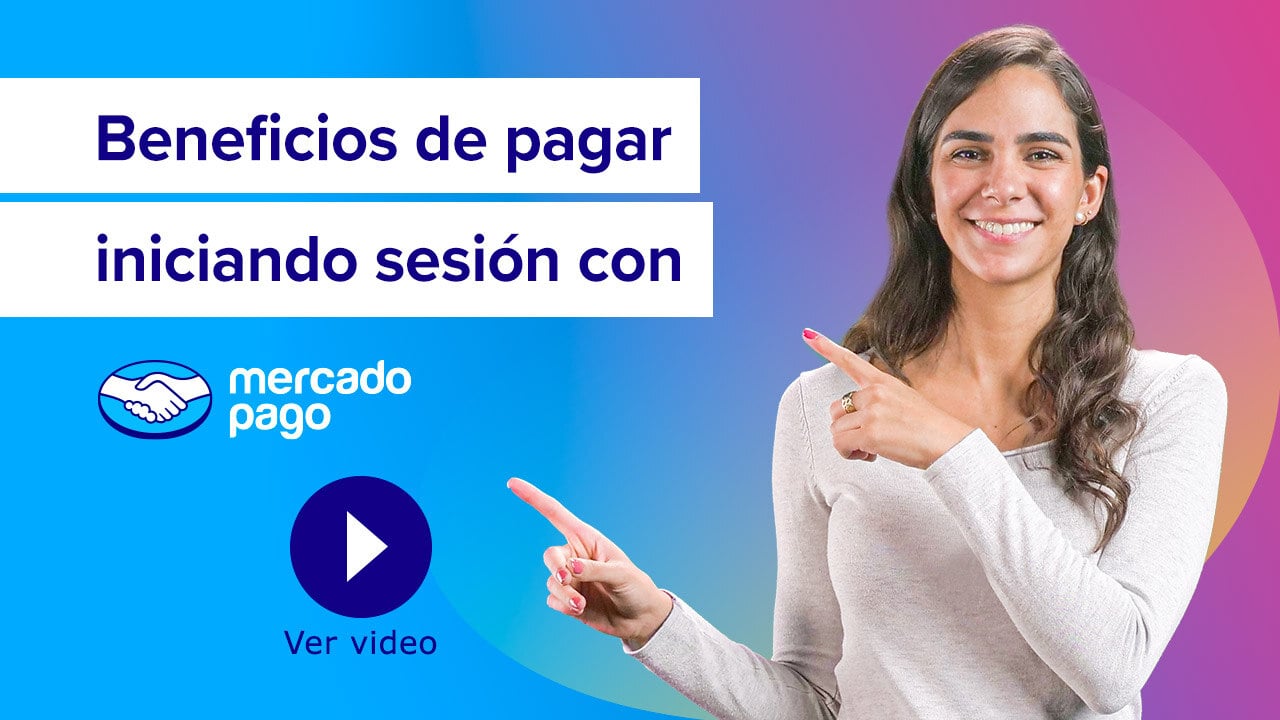 beneficios-de-pagar-iniciando-sesion-con-Mercado-Pago