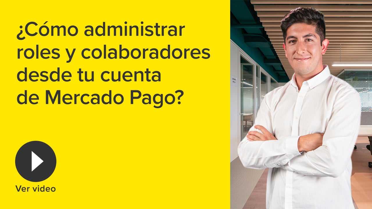 Thumbnail-Como-administrar-roles-y-colaboradores-desde-tu-cuenta-de-Mercado-Pago-MP-Ene25